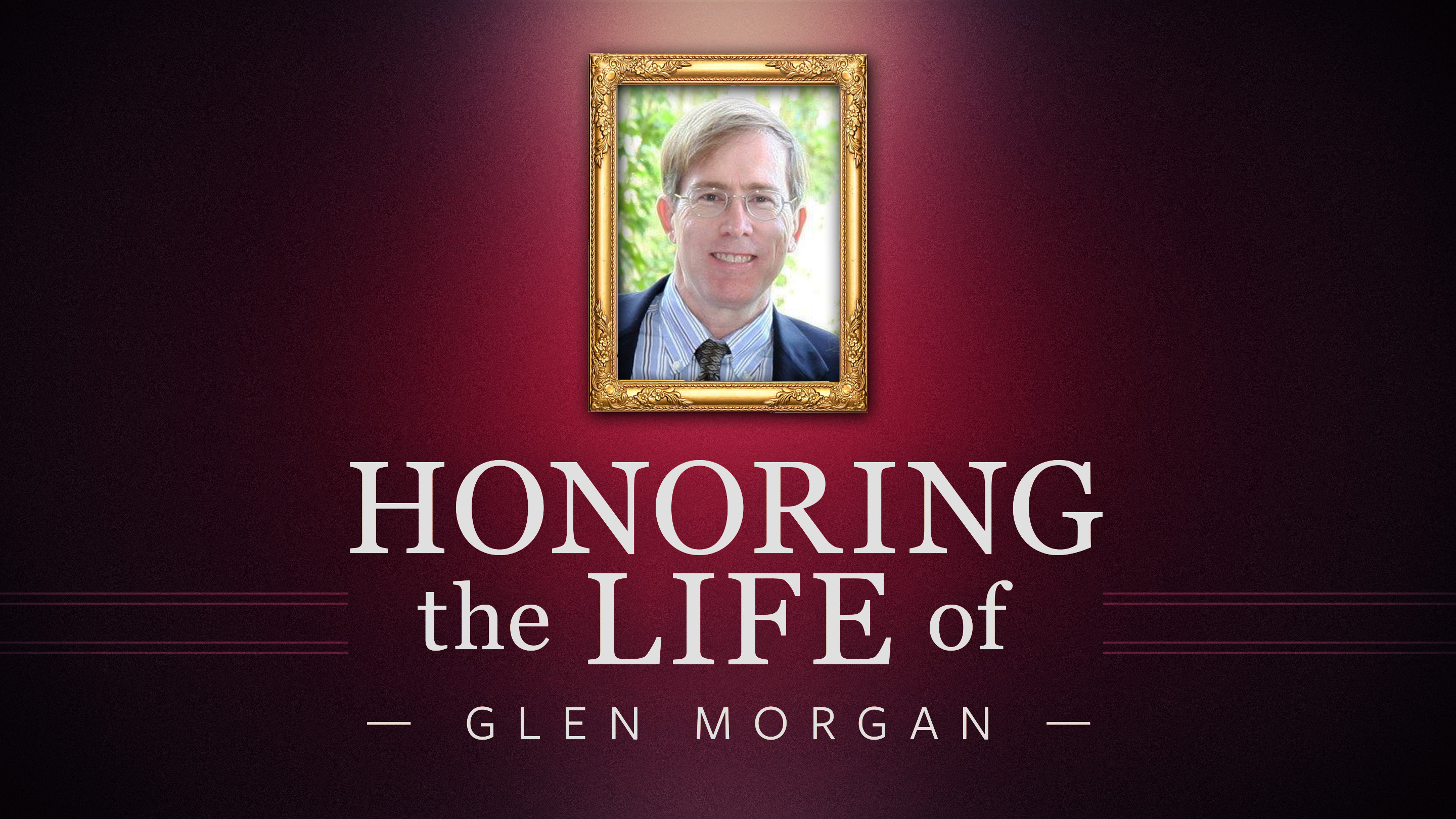 Glen Morgan's Memorial Service